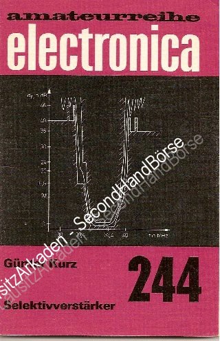 amateurreihe electronica - 244 Selektivverstärker